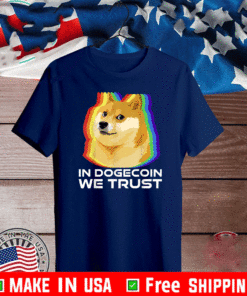 In Dogecoin We Trust Cryptocurrency Dogecoin T-Shirt