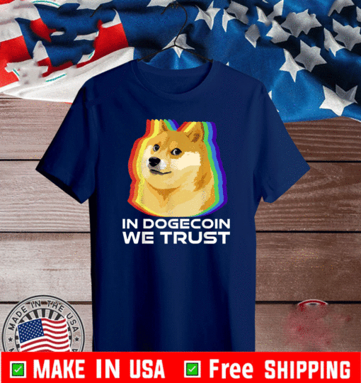 In Dogecoin We Trust Cryptocurrency Dogecoin T-Shirt