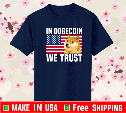 In Dogecoin We Trust Dogecoin To The Moon T-Shirt