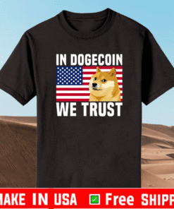 In Dogecoin We Trust Dogecoin To The Moon T-Shirt