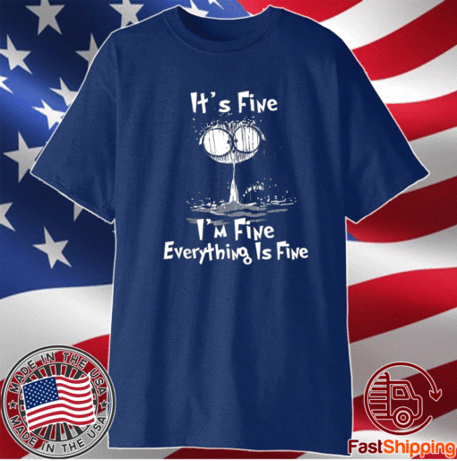 It's Fine I'm Fine Everything Is Fine Funny Cute Raining Cat Shirts