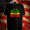 It's The Black History For Me - Black History Month 2021 T-Shirt
