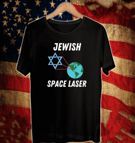 Jewish Space Laser T-Shirt