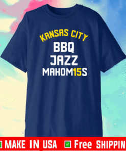KANSAS CITY BBQ, JAZZ, MAHOM15S T-Shirt