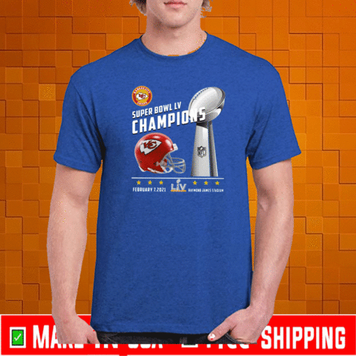 Kansas City Chiefs Super Bowl LV 2021 Champions February 7-2021 Raymond JAMES Stadium T-Shirt