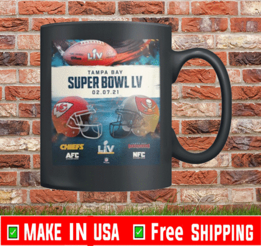 Kansas City Chiefs Vs Tampa Bay Buccaneers Super Bowl Mug , 2021 Chiefs Vs Buccaneers Football Mug Gift Fan Mug 2021