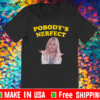 Kristen Bell pobody’s nerfect T-Shirt