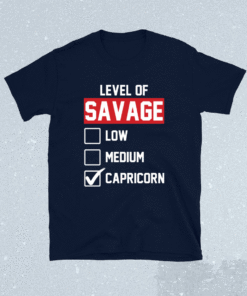 Level of savage capricorn t-shirt