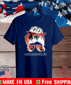 Lineman - Linewife life Cute Lineman wife Shirt