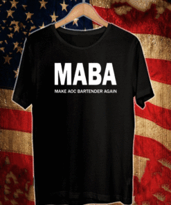 Maba make AOC bartender again T-Shirt