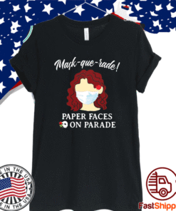 Make que rade paper faces on parade 2021 T-Shirt