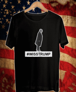 Miss Me Yet Trump - Trump 2024 Keep America Great T-Shirt