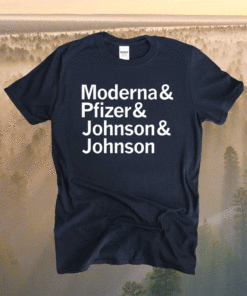 Moderna Pfizer Johnson Johnson T-Shirt