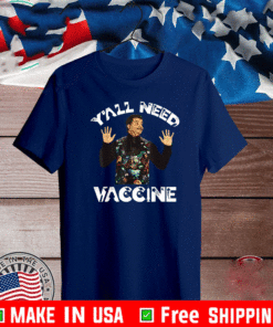 Neil deGrasse Tyson Y’All Need Vaccine Vaccination Science T-Shirt