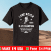 LANE MEYER K-12 CHAMPION 1985 2021 T-SHIRT