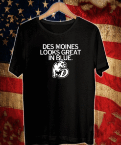 DES MOINES LOOKS GREAT IN BLUE T-SHIRT