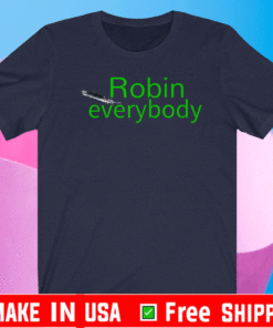 Robin everybody T-Shirt