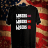 Losers in 1865 Losers in 1945 Losers in 2021 T-Shirt