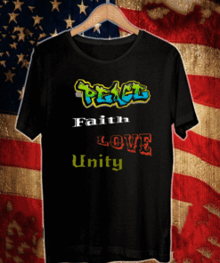 Peace Faith Love Unity Shirt