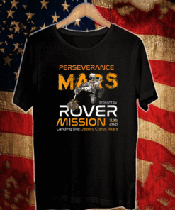 Perseverance Mars Rover Landing 2021 Nasa Mission Landing Site Jezero Crater , Mars T-Shirt