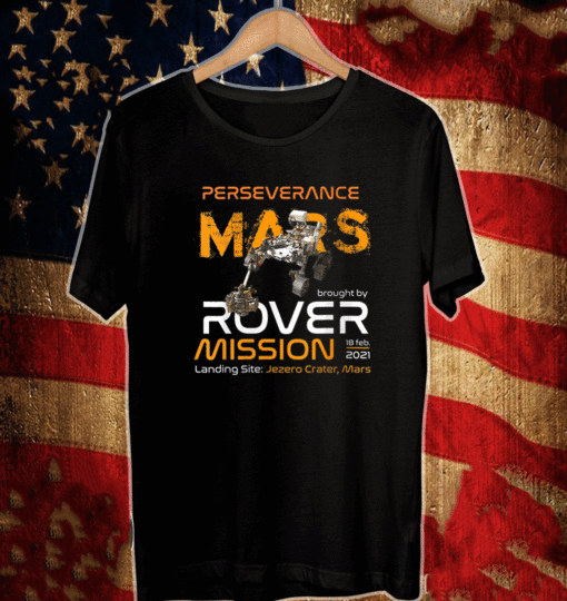 Perseverance Mars Rover Landing 2021 Nasa Mission Landing Site Jezero Crater , Mars T-Shirt