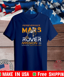 Perseverance Mars Rover Landing 2021 Nasa Mission Landing Site Jezero Crater , Mars T-Shirt