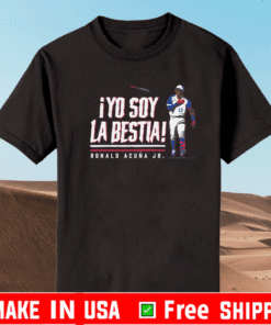 Ronald Acuna Shirt - Yo Soy La Bestia T-Shirt