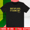 Shut up liver it’s game day team cocktail Shirt
