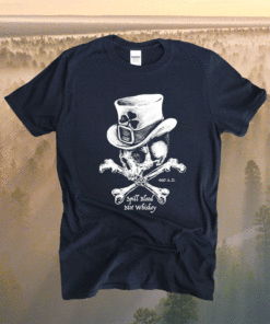 Skull Spill blood not whiskey Irish t-shirt