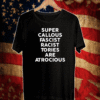 Super callous fascist racist tories are atrocious Tee Shirts