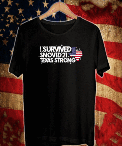 I survived Snovid 2021 Shirt, Texas Strong Snovid 21 Texas Texas Snow Apocalypse T-Shirt