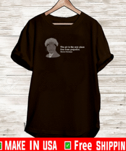 The Air Is The Only Place Free From Prejudice Bessie Coleman Shirt