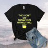 They Don't Say Buena Vista Without You T-Shirt