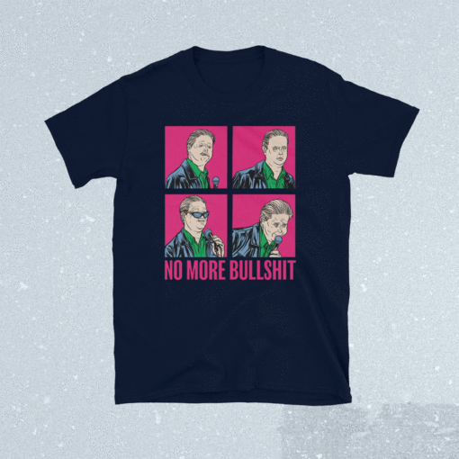 Tim Heidecker No More Bullshit 2021 Shirt