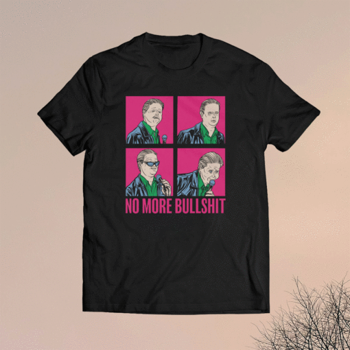 Tim Heidecker No More Bullshit 2021 Shirt