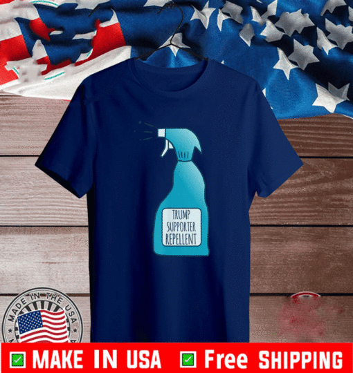 Trump Supporter Repellent Disinfectant T-Shirt