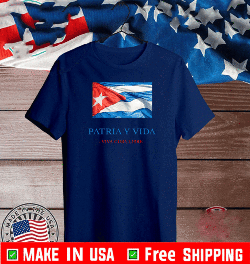 PATRIA Y VIDA - VIVA CUBA LIBRE T-Shirt