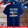 Uncle Rico Over Them mountains Vintage 2021 T-Shirt