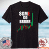 WSB GME Stonks Only Go Up WallStreetBets GME Stock Go BRRRR 2021 Shirt