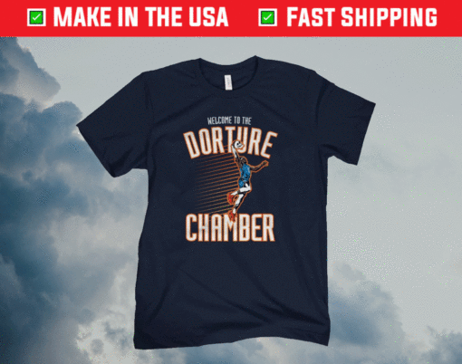 Welcome To The Dorture Chamber TShirt