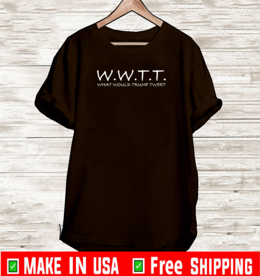 What Would Trump Tweet WWTT Logo T-Shirt