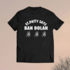 St Patty Says Ban Dolan Shirt