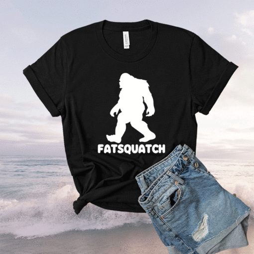 Bigfoot Fatsquatch Shirt