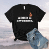 ADHD is Awesome Squirrel Shirt