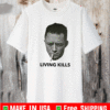 Albert Camus Living Kills Shirt