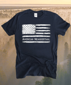 American Neanderthal Flag for Proud Neanderthals Shirt