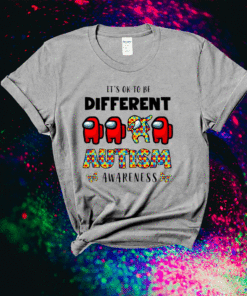 Among Us Its Ok To Be Different Autism Awareness T-Shirt