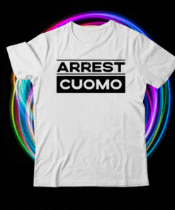 Anti Arrest Cuomo Not My Governor Shirt