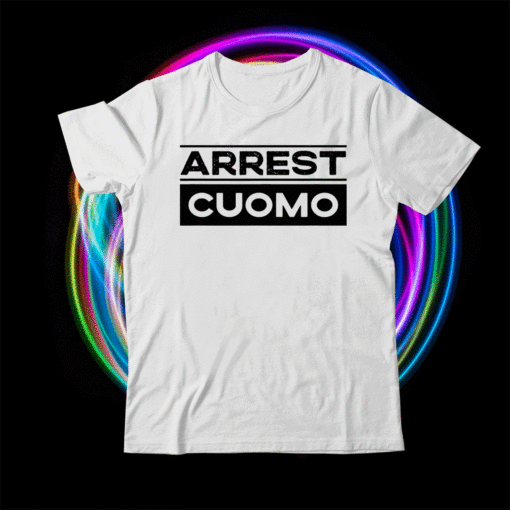 Anti Arrest Cuomo Not My Governor Shirt