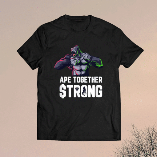 Ape Together Strong Hold GME Gorilla Rocket Gamestonk Meme Shirt